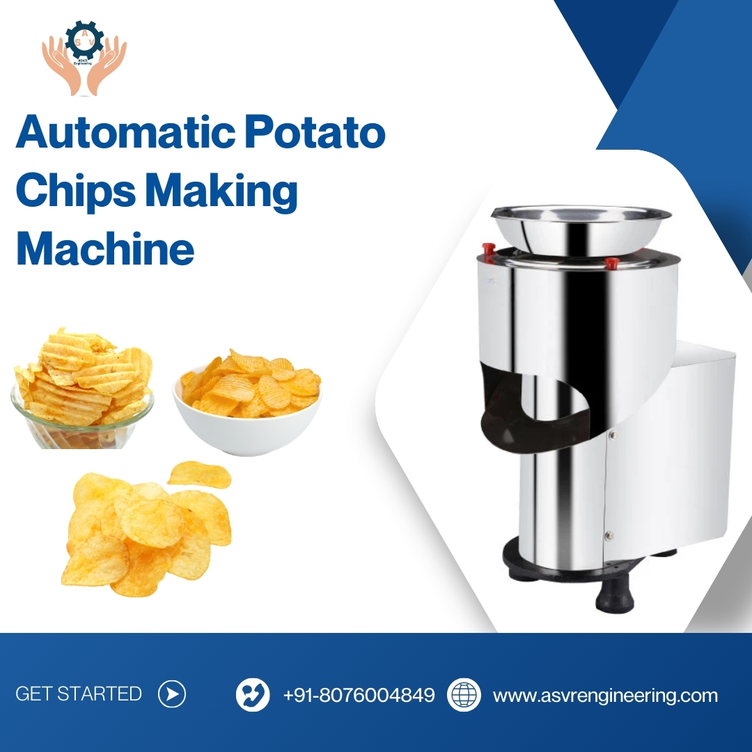Trusted Chips Making Machine Importers Offering Automatic & Semi-Automatic Food Processing Solutions
