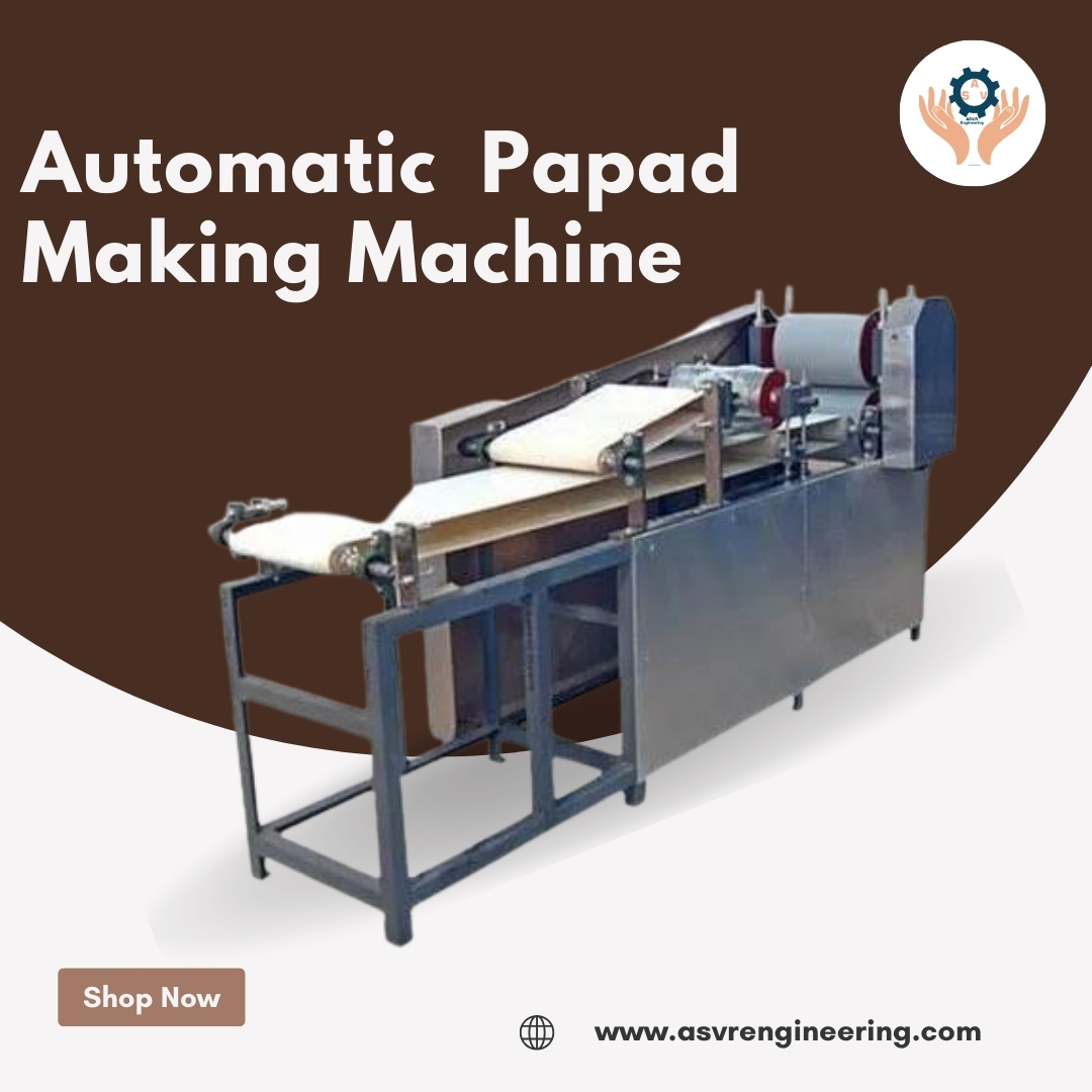 Papad Making Machine Exporters – High Quality Automatic & Semi-Automatic Machines for Global Supply